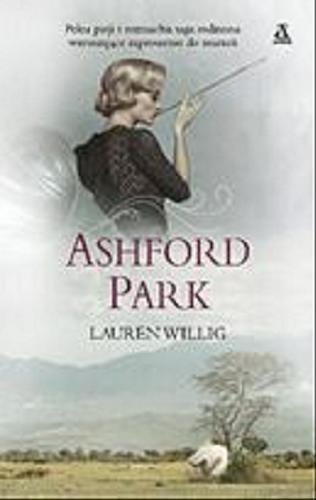 Okładka książki Ashford Park / Lauren Willig ; przekład Agnieszka Zajda.