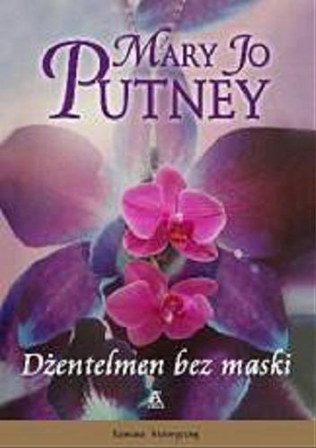 Okładka książki Dżentelmen bez maski / Mary Jo Putney ; przekład Katarzyna Przybyś-Preiskorn.