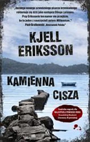 Okładka książki Kamienna cisza / Kjell Eriksson ; przekład: Ewa Chmielewska-Tomczak.