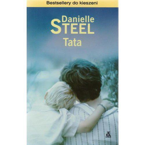 Okładka książki Tata / Danielle Steel ; przekł. Małgorzata Samborska.