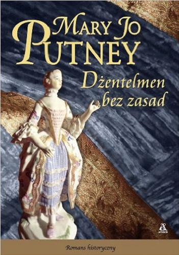 Okładka książki Dżentelmen bez zasad / Mary Jo Putney ; przekład Katarzyna Przyboś-Preiskorn.