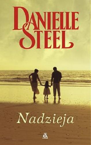 Okładka książki Nadzieja / Danielle Steel ; przekład Tadeusz Malinowski.