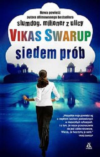 Okładka książki Siedem prób / Vikas Swarup ; przekład Irena Kołodziej.