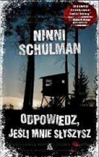Okładka książki Odpowiedz, jeśli mnie słyszysz / Ninni Schulman ; przekł. Ewa Chmielewska-Tomczak.
