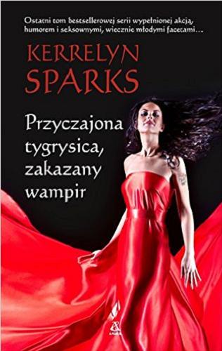 Okładka książki Przyczajona tygrysica, zakazany wampir / Kerrelyn Sparks ; przekład Beata Horosiewicz, Agnieszka Jagodzińska.