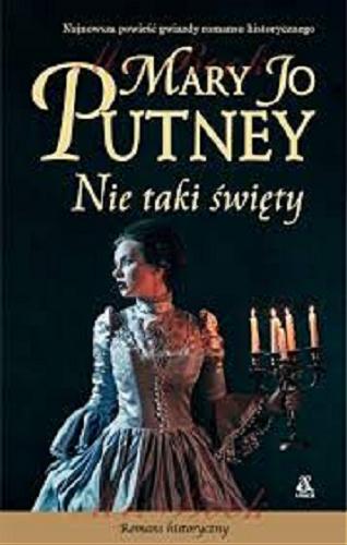 Okładka książki Nie taki święty / Mary Jo Putney ; przekład Aleksandra Januszewska.