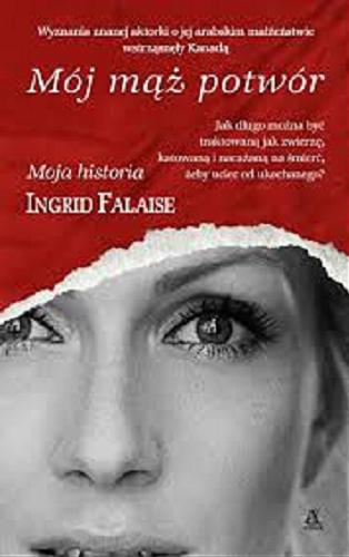 Okładka książki Mój mąż potwór / Ingrid Falaise ; przekład Anna Sauvignon.