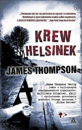 Okładka książki Krew Helsinek / James Thompson ; przekład Maciej Nowak-Kreyer.