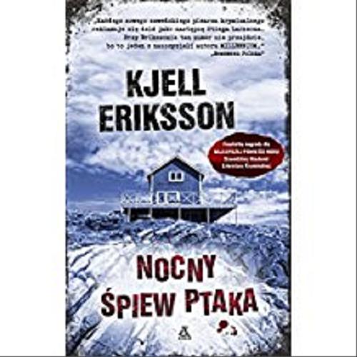 Okładka książki Nocny śpiew ptaka / Kjell Eriksson ; przekład Elżbieta Frątczak-Nowotny.
