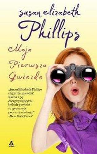 Okładka książki Moja pierwsza gwiazda / Susan Elizabeth Phillips ; przekład Ewa Spirydowicz.