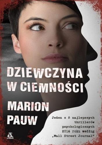 Okładka książki Dziewczyna w ciemności / Marion Pauw ; przekład Maciej Nowak-Kreyer.