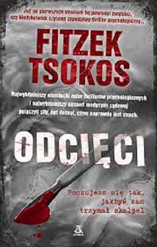 Okładka książki Odcięci / Sebastian Fitzek, Michael Tsokos ; przekład Barbara Tarnas, Viktor Grotowicz.