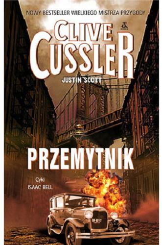 Okładka książki Przemytnik / Clive Cussler, Justin Scott ; przekład Maciej Pintara, Jan Złotnicki.