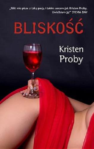 Okładka książki Bliskość / Kristen Proby ; przekład Olga Gałek.