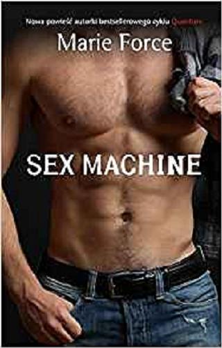 Okładka książki Sex machine / M. S. Force ; przekład Agnieszka Bill.