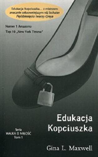 Okładka książki Edukacja Kopciuszka / Gina L. Maxwell ; przekład Barbara Kwiatkowska.