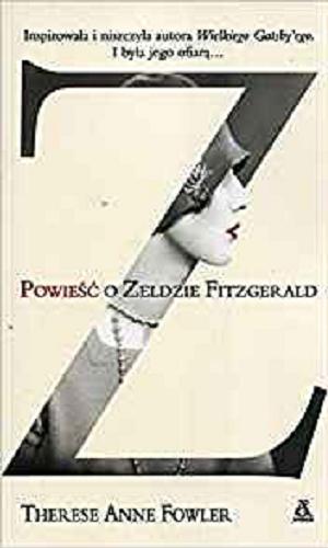 Okładka książki  Z : powieść o Zeldzie Fitzgerald  2