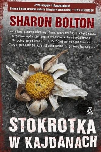 Okładka książki Stokrotka w kajdanach / Sharon Bolton ; przekład Agata Kowalczyk.