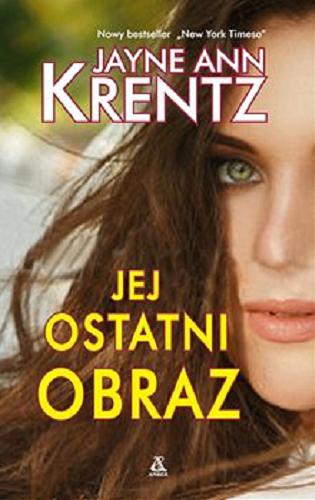 Okładka książki Jej ostatni obraz / Jayne Ann Krentz ; przekład Małgorzata Stefaniuk.