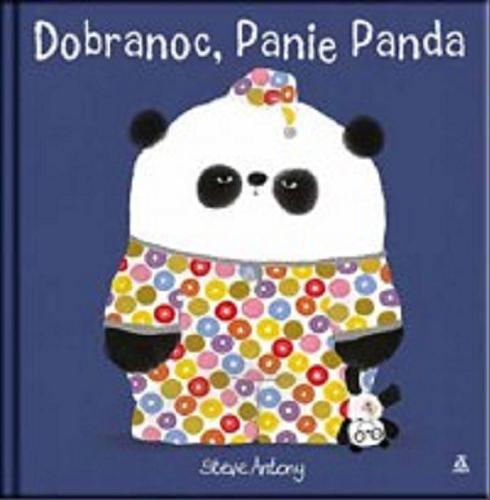 Okładka książki Dobranoc, Panie Panda / Steve Antony.