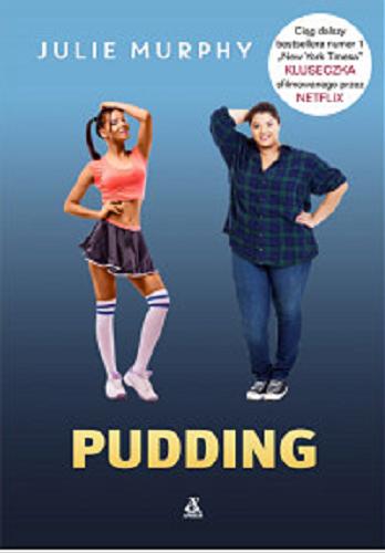 Okładka książki Pudding / Julie Murphy ; przekład Julia Wolin.