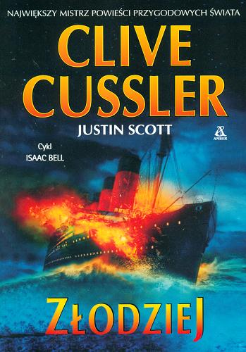 Okładka książki Złodziej / Clive Cussler, Justin Scott ; przekład [z angielskiego] Jan Złotnicki.