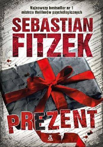 Okładka książki Prezent / Sebastian Fitzek ; przekład Rafał Sarna.