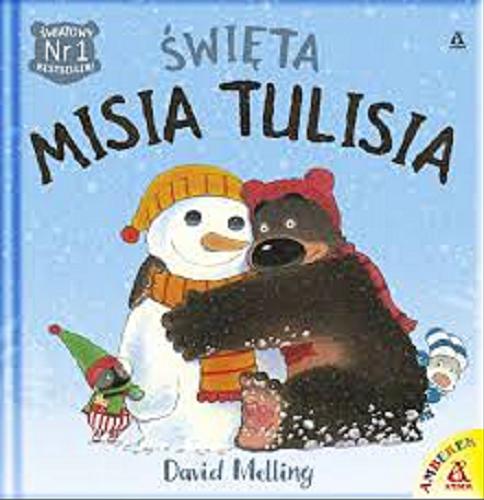 Okładka książki Święta Misia Tulisia / David Melling ; [przekład Małgorzata Cebo-Foniok].