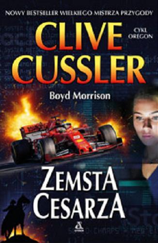 Okładka książki Zemsta cesarza / Clive Cussler, Boyd Morrison ; przekład Maciej Pintara.