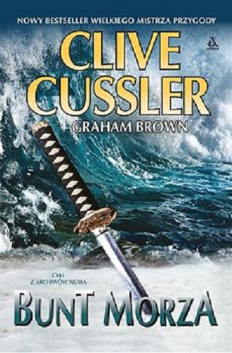 Okładka książki Bunt morza / Clive Cussler, Graham Brown ; przekład Maciej Pintara.