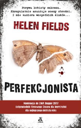 Okładka książki Perfekcjonista / Helen Fields ; przekład Jacek Ratajski.