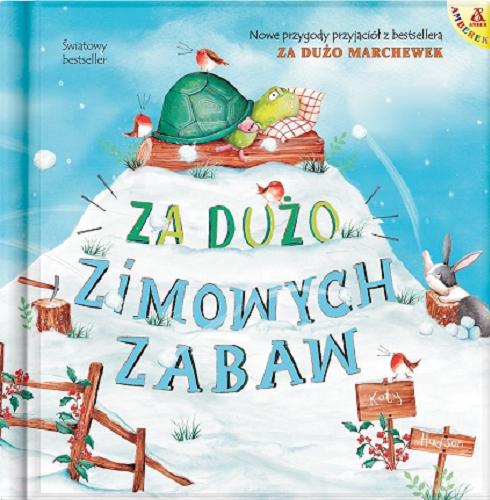 Okładka książki Za dużo zimowych zabaw / Katy Hudson ; przekład Małgorzata Cebo-Foniok.
