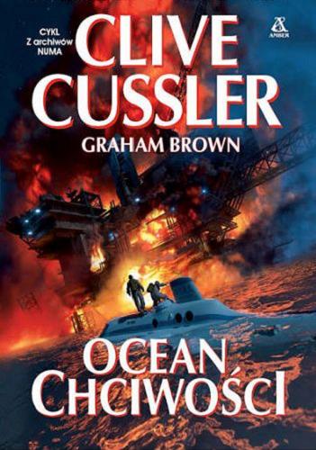 Okładka książki Ocean chciwości / Clive Cussler, Graham Brown ; przekład Tomasz Klonowski, Maciej Pintara.