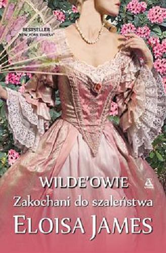 Okładka książki Zakochani do szaleństwa / Eloisa James ; przekład Aleksandra Januszewska, Ewa Morycińska-Dzius.