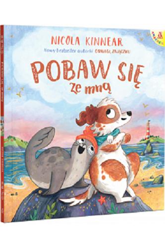 Okładka książki Pobaw się ze mną / Nicola Kinnear ; przekład Małgorzata Cebo-Foniok.
