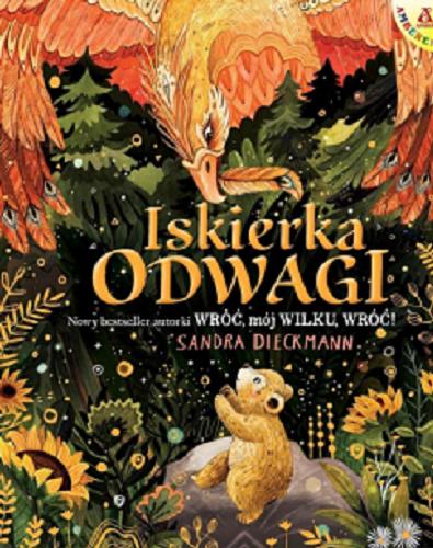 Okładka książki Iskierka odwagi / [text and illustrations] Sandra Dieckmann ; [przekład Małgorzata Cebo-Foniok].