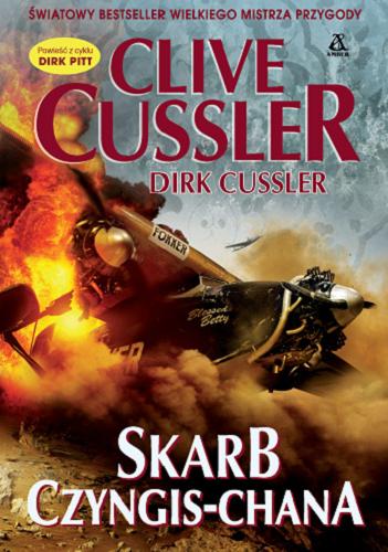 Okładka książki Skarb Czyngis-chana / Clive Cussler, Dirk Cussler ; przekład Maciej Pintara.