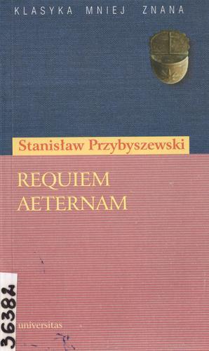 Okładka książki Requiem aeternam :trzecia księga Pentateuchu / Stanisław Przybyszewski.