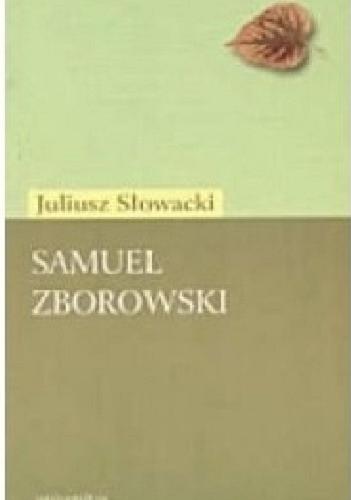Okładka książki Samuel Zborowski / Juliusz Słowacki.