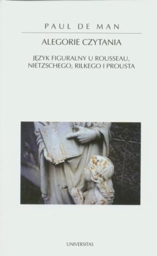 Okładka książki  Alegorie czytania :  język figuralny u Rousseau, Nietzschego, Rilkego i Prousta  1