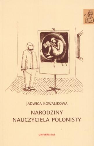 Okładka książki  Narodziny nauczyciela polonisty :szkice edukacyjne  2
