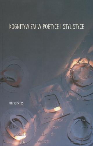 Okładka książki Kognitywizm w poetyce i stylistyce /  red. Grażyna Habrajska, Joanna Ślósarska.