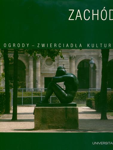 Okładka książki Zachód / red. tomu Leszek Sosnowski, Anna Iwona Wójcik.