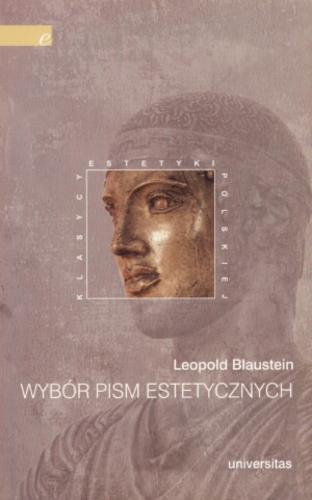 Okładka książki Wybór pism estetycznych / Leopold Blaustein ; wprow., wybór i Zofia Rosińska.