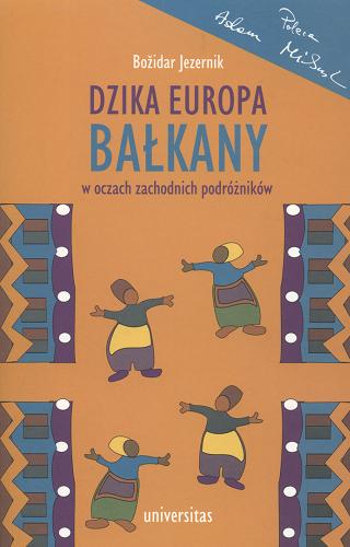 Okładka książki  Dzika Europa : Bałkany w oczach zachodnich podróżników  1
