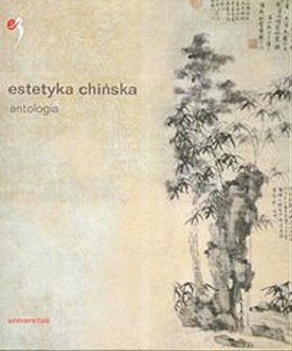 Okładka książki Estetyka chińska : antologia / red. Adina Zemanek.