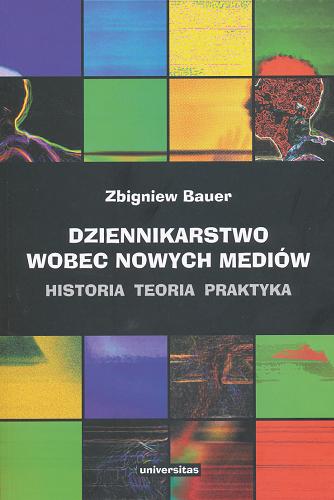 Okładka książki  Dziennikarstwo wobec nowych mediów : historia, teoria, praktyka  4