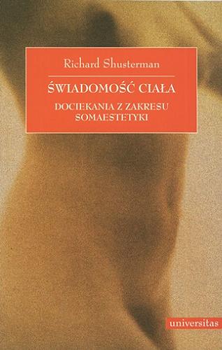 Okładka książki  Świadomość ciała : dociekania z zakresu somaestetyki  2