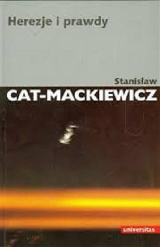 Okładka książki Herezje i prawdy / Stanisław Cat-Mackiewicz.