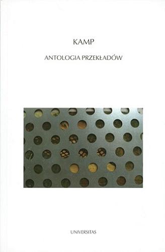 Okładka książki Kamp : antologia przekładów / red. Przemysław Czapliński, Anna Mizerka.